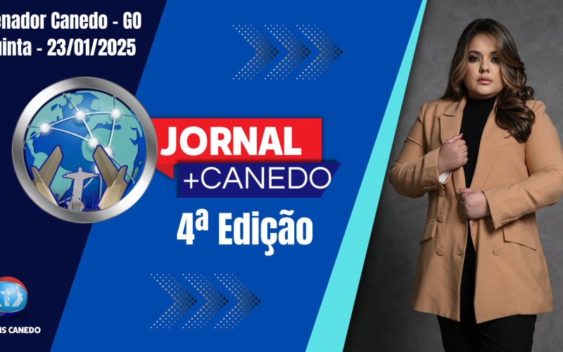 Jornal Mais Canedo – Dia 23/01/2025 – Quinta