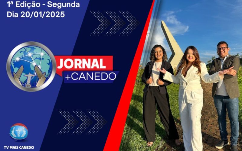 Jornal Mais Canedo – Dia 20/01/2025 – Segunda