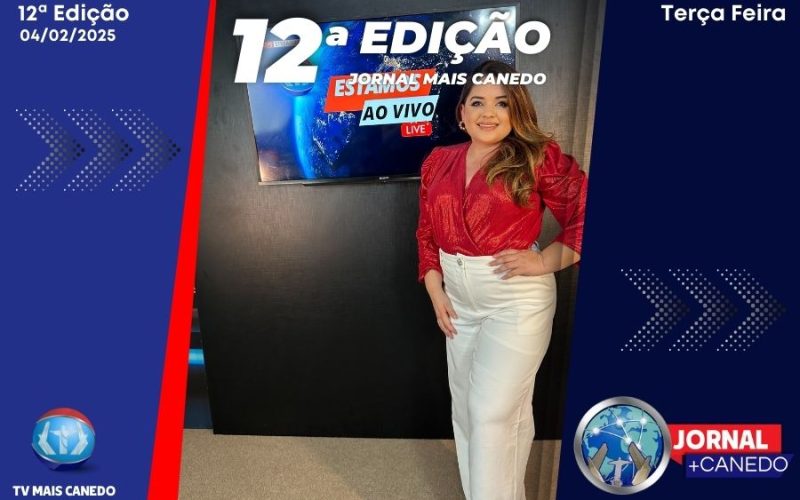 Jornal Mais Canedo – Dia 04/02/2025 – Terça