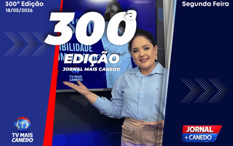 Jornal Mais Canedo – 300ª Edição – Segunda