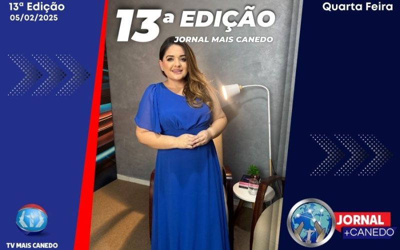 Jornal Mais Canedo – Dia 05/02/2025 – Quarta