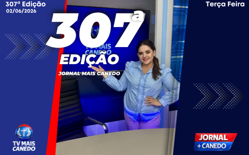 Jornal Mais Canedo – 306ª Edição – Terça