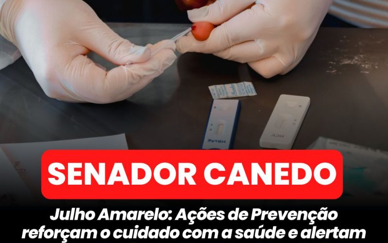 Julho Amarelo: Ações de Prevenção reforçam o cuidado com a saúde e alertam sobre os riscos das Hepatites Virais