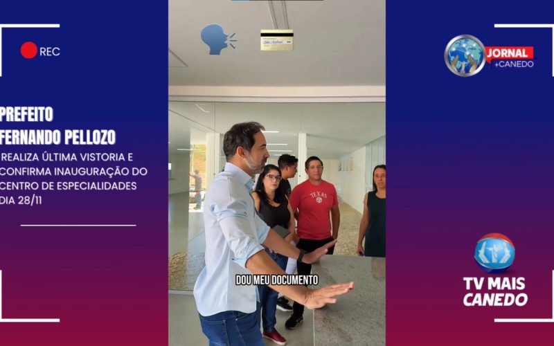 Prefeito de Senador Canedo Vistoria Novo Centro de Especialidades Antes de Inauguração