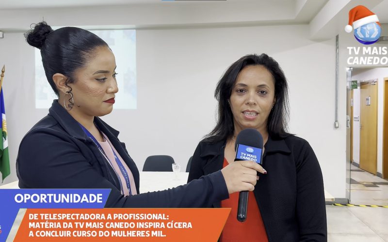 Matéria da TV Mais Canedo Inspira Cícera a Concluir Curso do Mulheres Mil