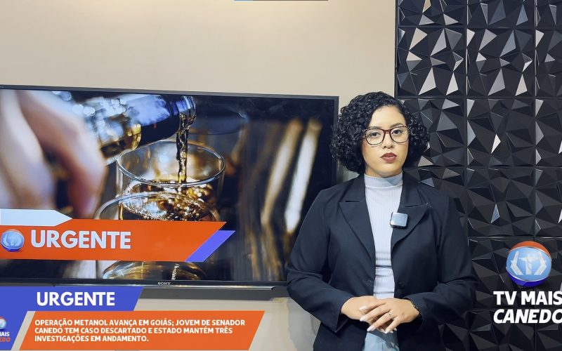 Operação Metanol em Goiás avança e caso de jovem canedense é descartado