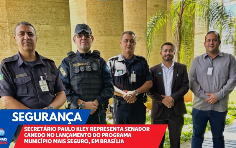 Senador Canedo vai aderir ao Programa Município Mais Seguro, do Governo Federal