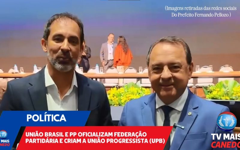União Brasil e PP se unem e criam a federação União Progressista