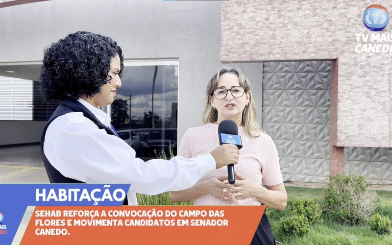 SEHAB Reforça a Convocação do Campo das Flores e Movimenta Candidatos em Senador Canedo