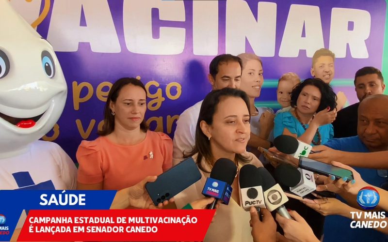 Senador Canedo sedia lançamento da Campanha Estadual de Multivacinação para crianças