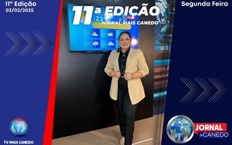 Jornal Mais Canedo – Dia 03/02/2025 – Segunda