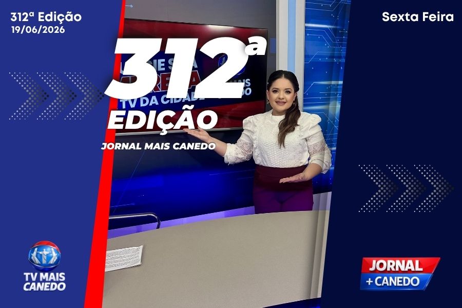 Jornal Mais Canedo – 312ª Edição – Sexta