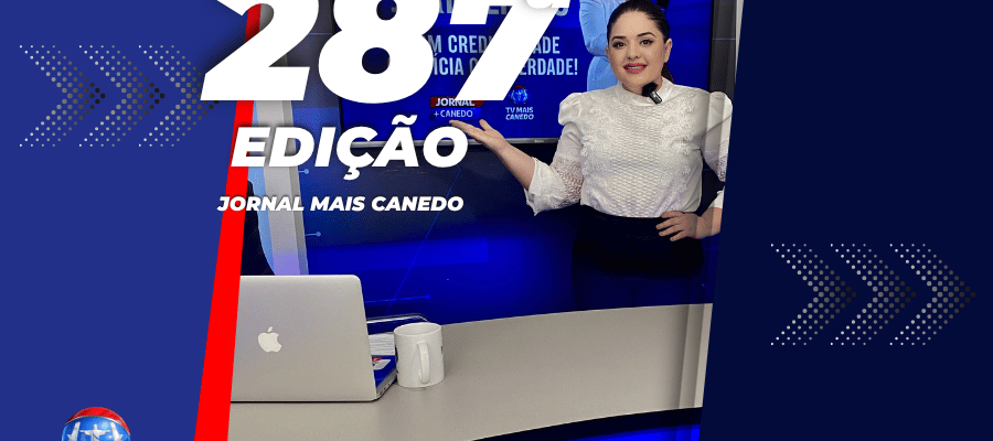Jornal Mais Canedo – 287ª Edição – Sexta