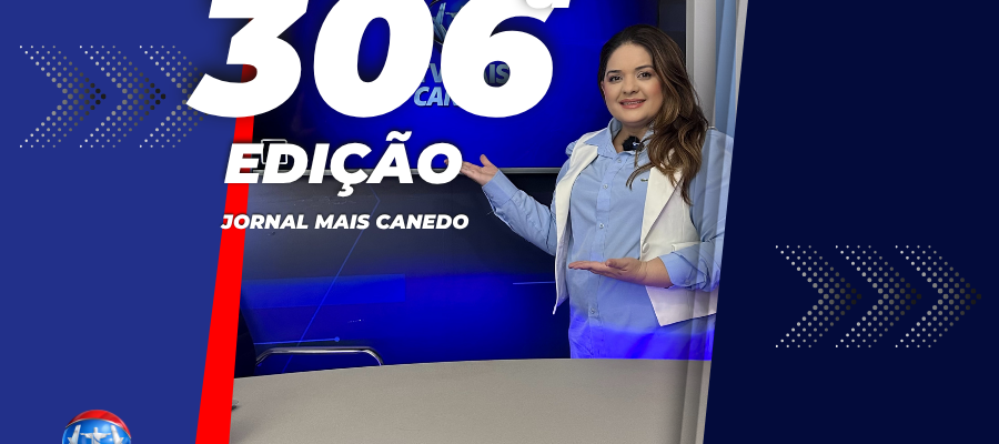 Jornal Mais Canedo – 306ª Edição – Quarta