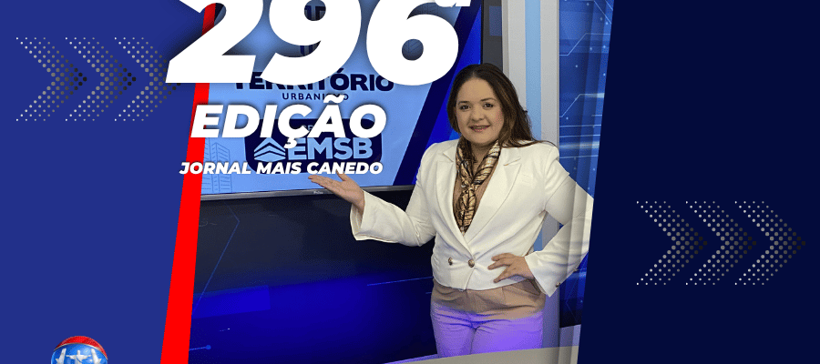 Jornal Mais Canedo – 296ª Edição – Sexta