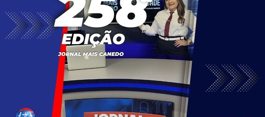 Jornal Mais Canedo – 258ª Edição – Sexta