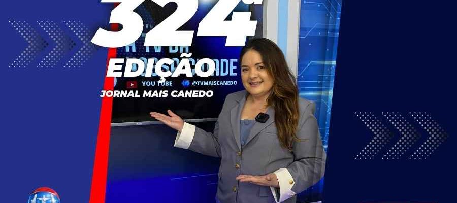 Jornal Mais Canedo – 324ª Edição – Sexta