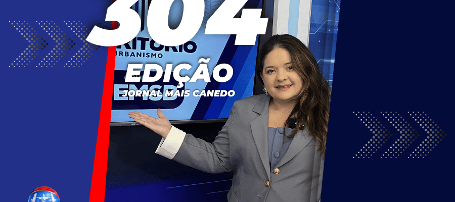Jornal Mais Canedo – 304ª Edição – Segunda
